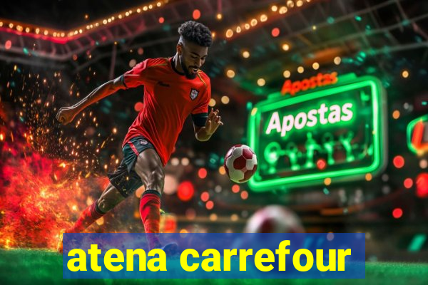 atena carrefour